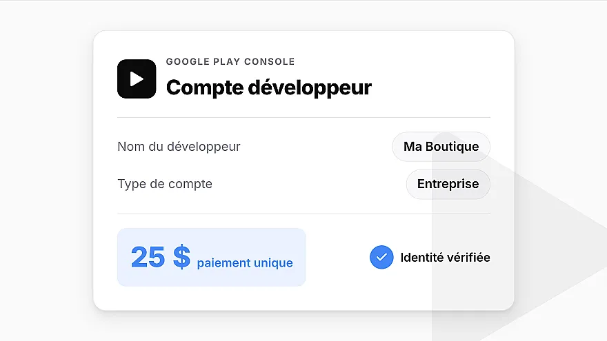Comment créer un compte Google Play Developer pour publier sur le Play Store